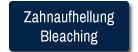 Zahnaufhellung - Bleaching