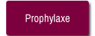 Prophylaxe