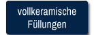 vollheramische Fuellungen